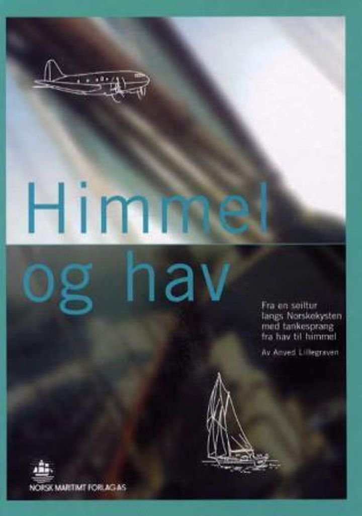 Himmel og hav - fra en seiltur langs norskekysten med tankesprang fra hav til himmel
