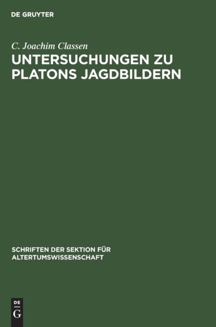 Untersuchungen Zu Platons Jagdbildern