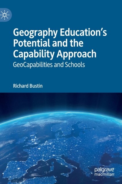 Geography Education''s Potential and the Capability Approach