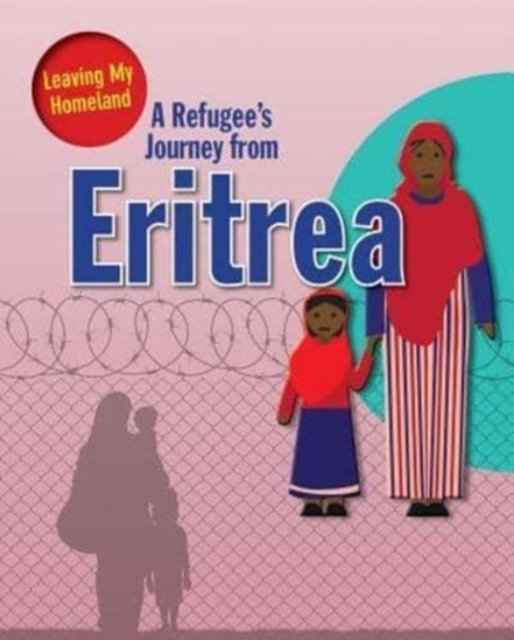 A Refugee''s Journey from Eritrea