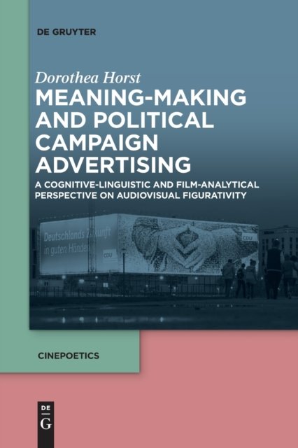 Meaning-making and Political Campaign Advertising