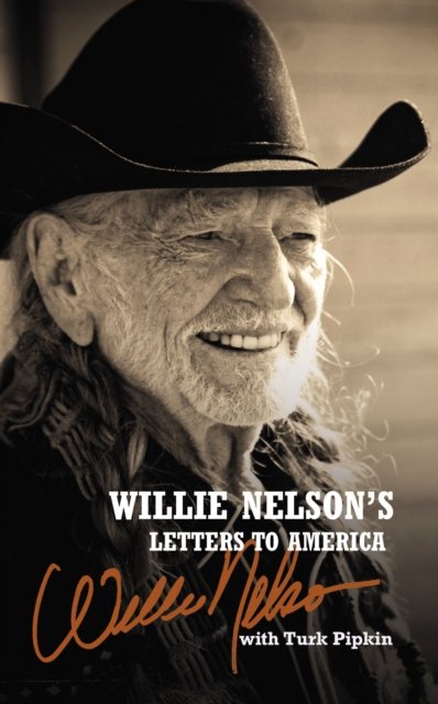 Willie Nelson''s Letters to America