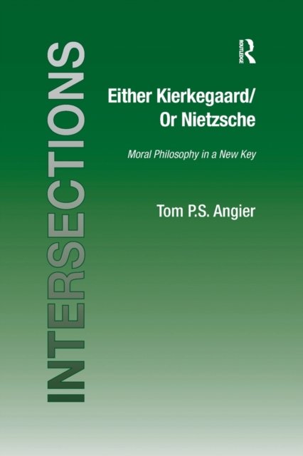 Either Kierkegaard/Or Nietzsche