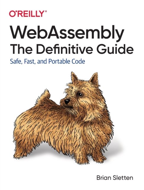 WebAssembly: The Definitive Guide