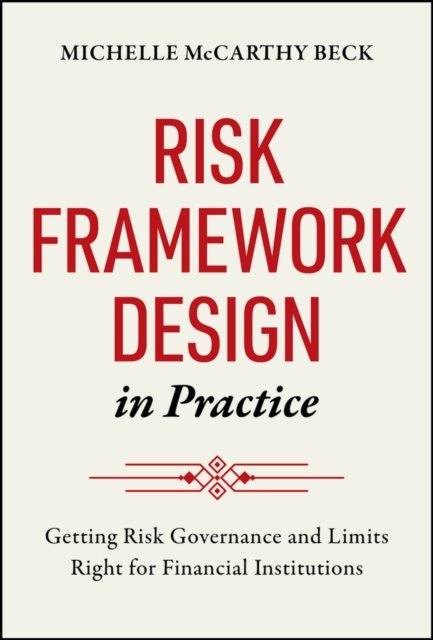 Risk Framework Design in Practice