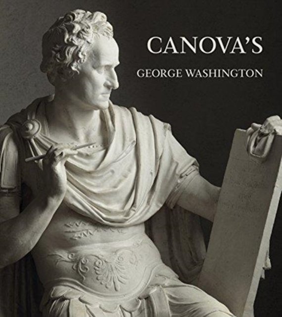 Canova''s George Washington