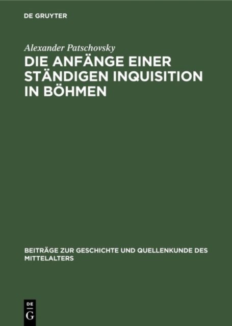 Die Anfange einer standigen Inquisition in Bohmen