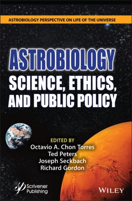 Astrobiology – Science, Ethics, and Public Policy