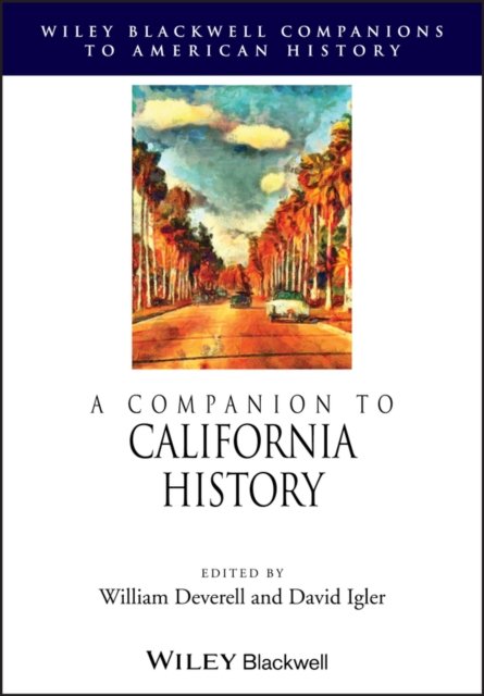 A Companion to California History
