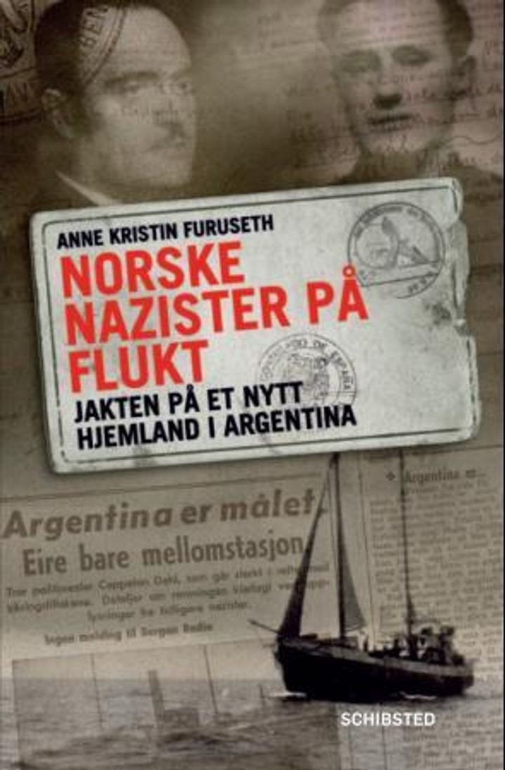 Norske nazister på flukt - jakten på et nytt hjemland i Argentina