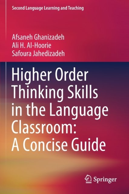 Higher Order Thinking Skills in the Language Classroom