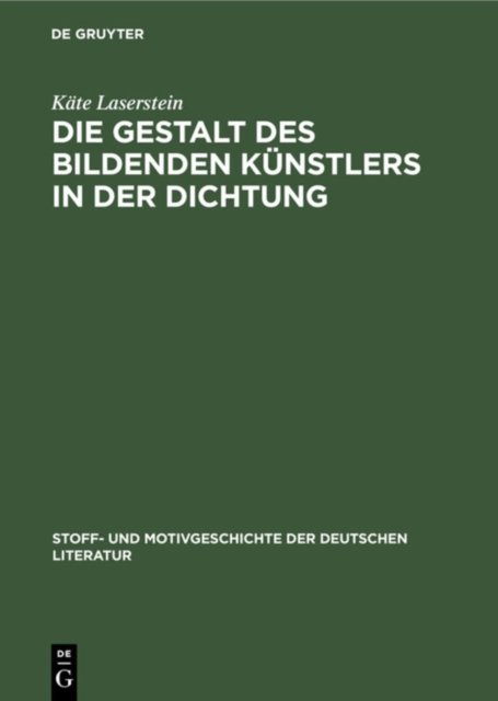 Die Gestalt Des Bildenden Kunstlers in Der Dichtung