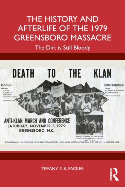 The History and Afterlife of the 1979 Greensboro Massacre