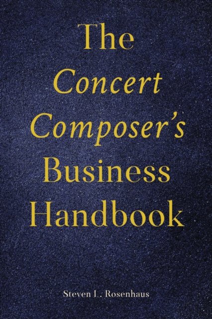 Concert Composer’s Business Handbook