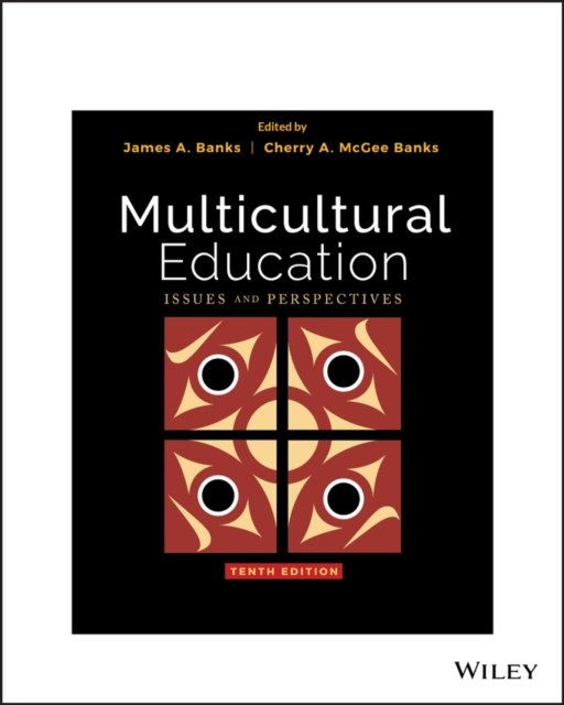 Multicultural Education – Issues and Perspectives, 10th Edition