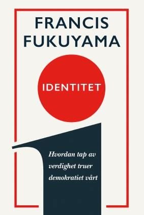 Identitet - hvordan tap av verdighet truer demokratiet vårt