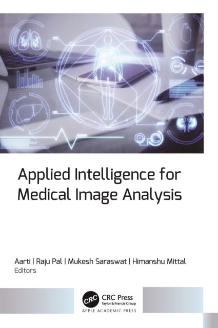 Applied Intelligence for Medical Image Analysis