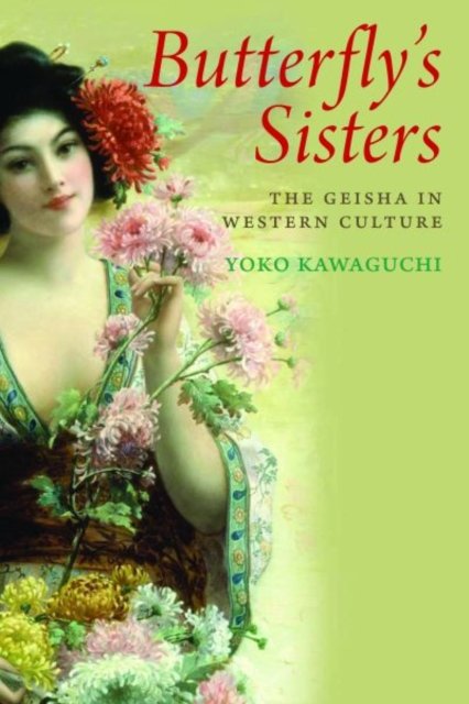 Butterfly's Sisters – The Geisha in Western Culture