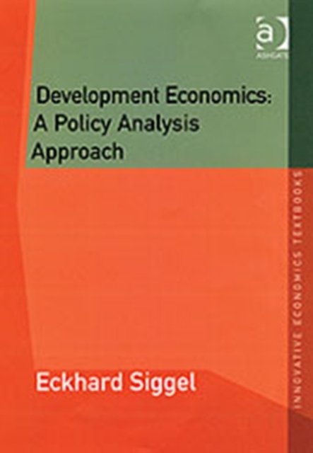 Development Economics: A Policy Analysis Approach