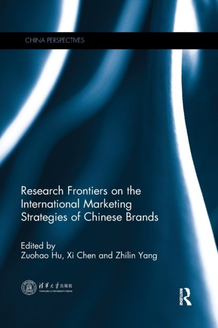 Research Frontiers on the International Marketing Strategies of Chinese Brands