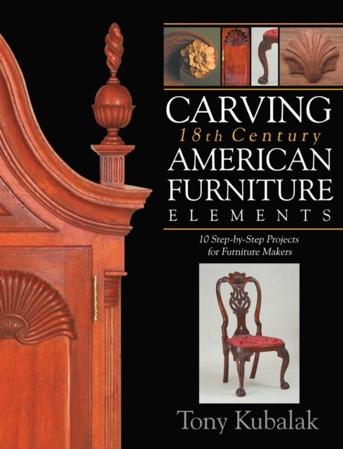 Carving 18th Century American Furniture Elements