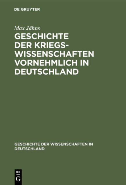 Geschichte Der Kriegswissenschaften Vornehmlich in Deutschland