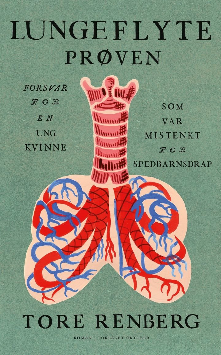 Lungeflyteprøven - forsvar for en ung kvinne som var mistenkt for spedbarnsdrap : roman