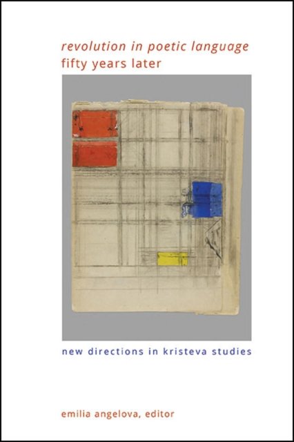 Revolution in Poetic Language Fifty Years Later