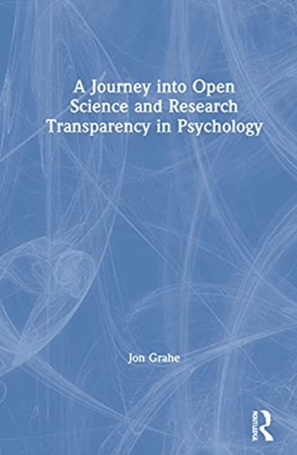 A Journey into Open Science and Research Transparency in Psychology