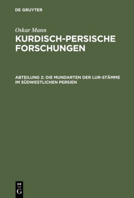 Kurdisch-persische Forschungen, Abteilung 2, Die Mundarten der Lur-Stamme im sudwestlichen Persien
