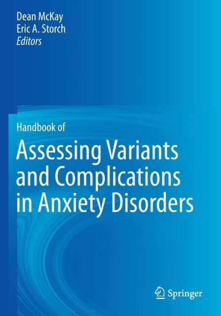 Handbook of Assessing Variants and Complications in Anxiety Disorders