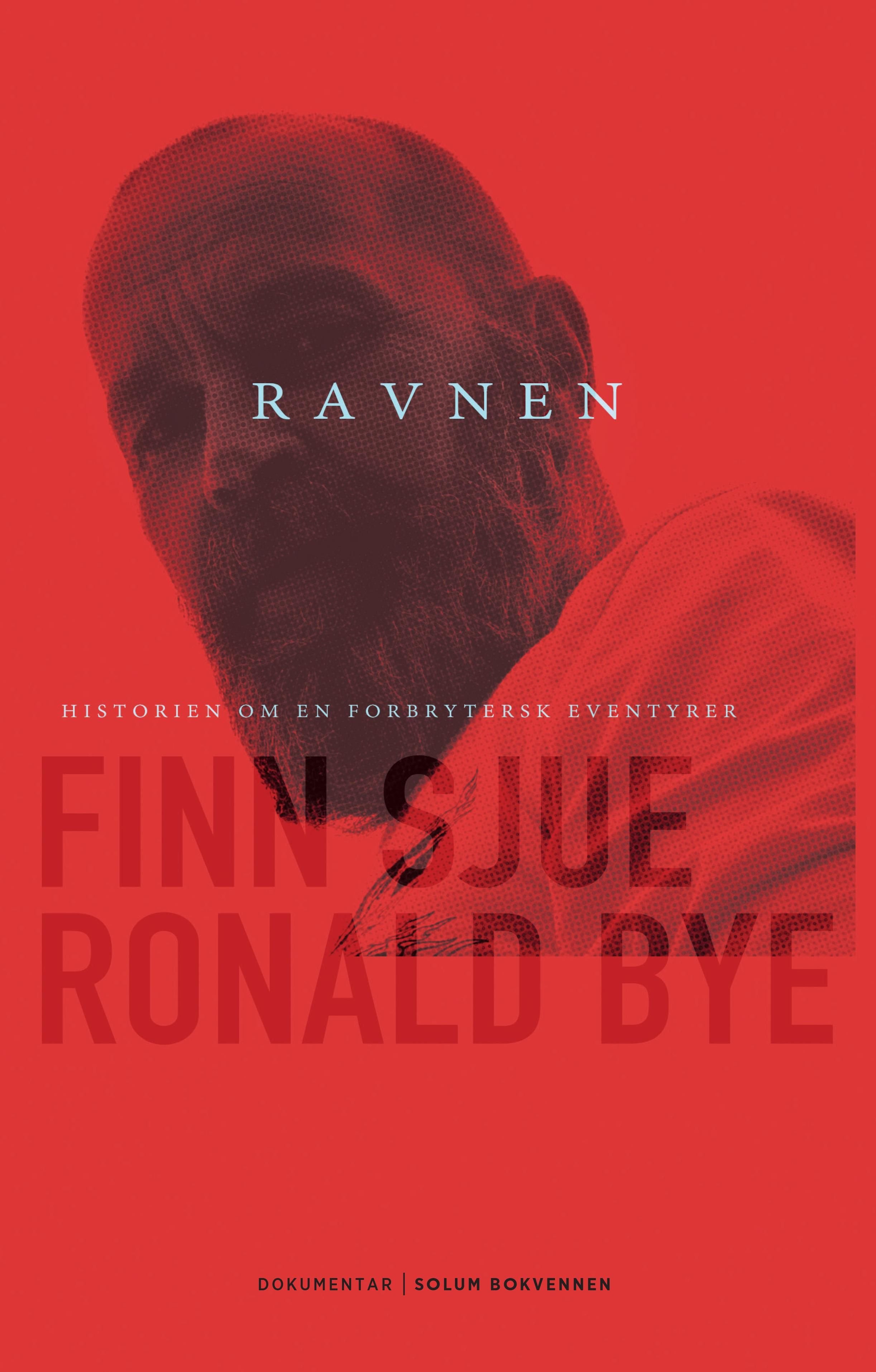 Ravnen - historien om en forbrytersk eventyrer