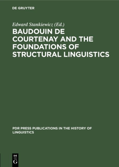 Baudouin De Courtenay and the Foundations of Structural Linguistics