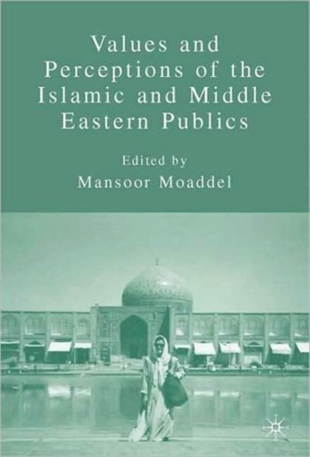 Values and Perceptions of the Islamic and Middle Eastern Publics