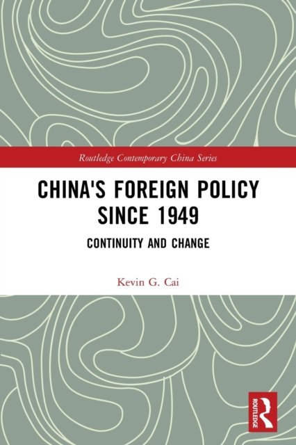 China''s Foreign Policy since 1949