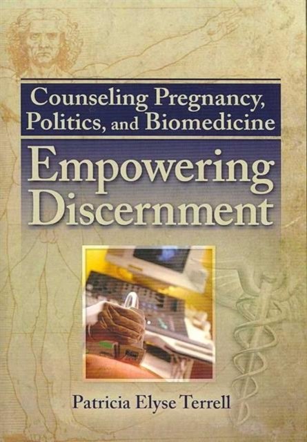 Counseling Pregnancy, Politics, and Biomedicine