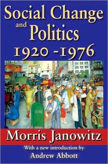 Social Change and Politics: 1920-1976