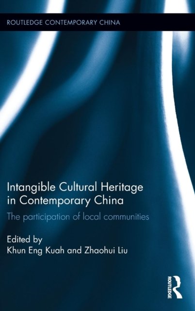 Intangible Cultural Heritage in Contemporary China