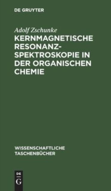 Kernmagnetische Resonanzspektroskopie in Der Organischen Chemie