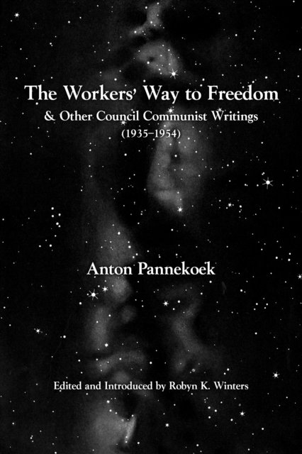 The Workers'' Way to Freedom