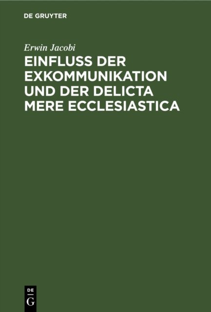 Einfluss Der Exkommunikation Und Der Delicta Mere Ecclesiastica