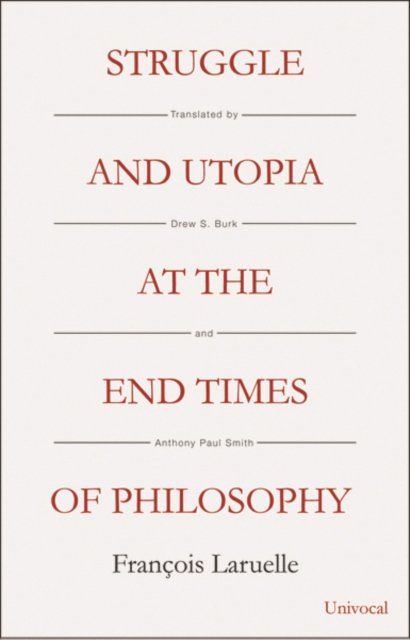 Struggle and Utopia at the End Times of Philosophy