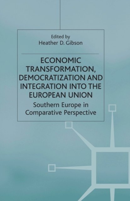 Economic Transformation, Democratization and Integration into the European Union