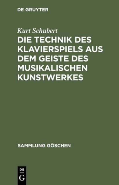 Technik des Klavierspiels aus dem Geiste des musikalischen Kunstwerkes