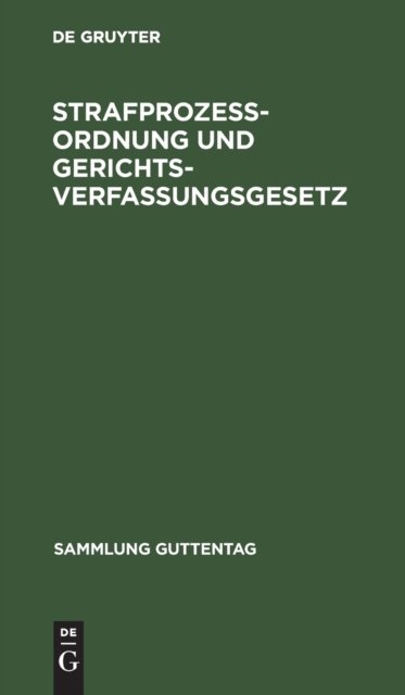 Strafprozeßordnung und Gerichtsverfassungsgesetz