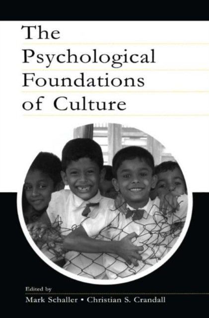 The Psychological Foundations of Culture