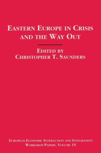Eastern Europe in Crisis and the Way Out