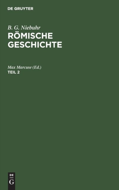B. G. Niebuhr: Romische Geschichte. Teil 2