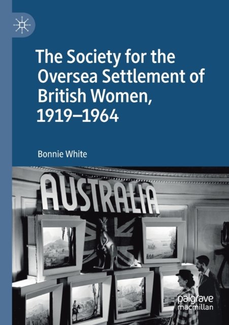 The Society for the Oversea Settlement of British Women, 1919-1964