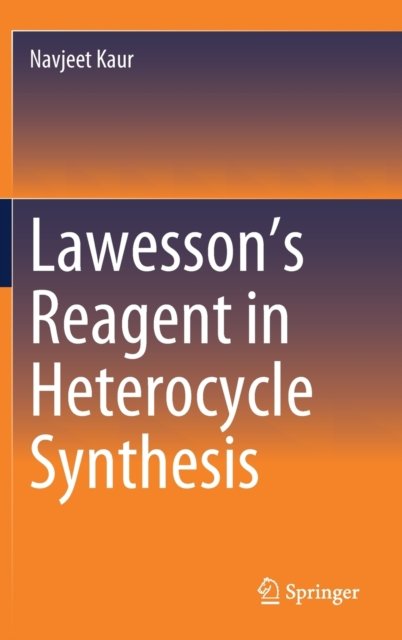 Lawesson’s Reagent in Heterocycle Synthesis